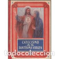 Libros: CATECISMO DE LA SANT&Iacute;SIMA VIRGEN - An&oacute;nimo - Foto 1