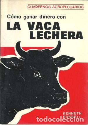Libros: COMO GANAR DINERO CON LA VACA LECHERA - KENNETH RUSSELL - Foto 1