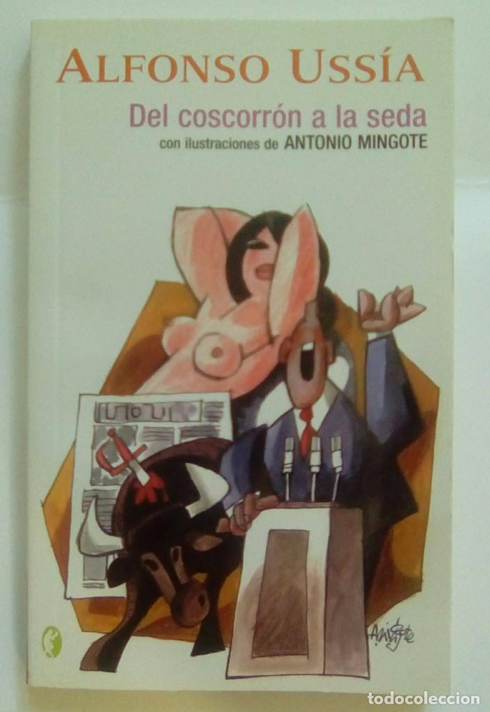 Libros: DEL COSCORR&Oacute;N A LA SEDA.-ALFONSO USSIA
