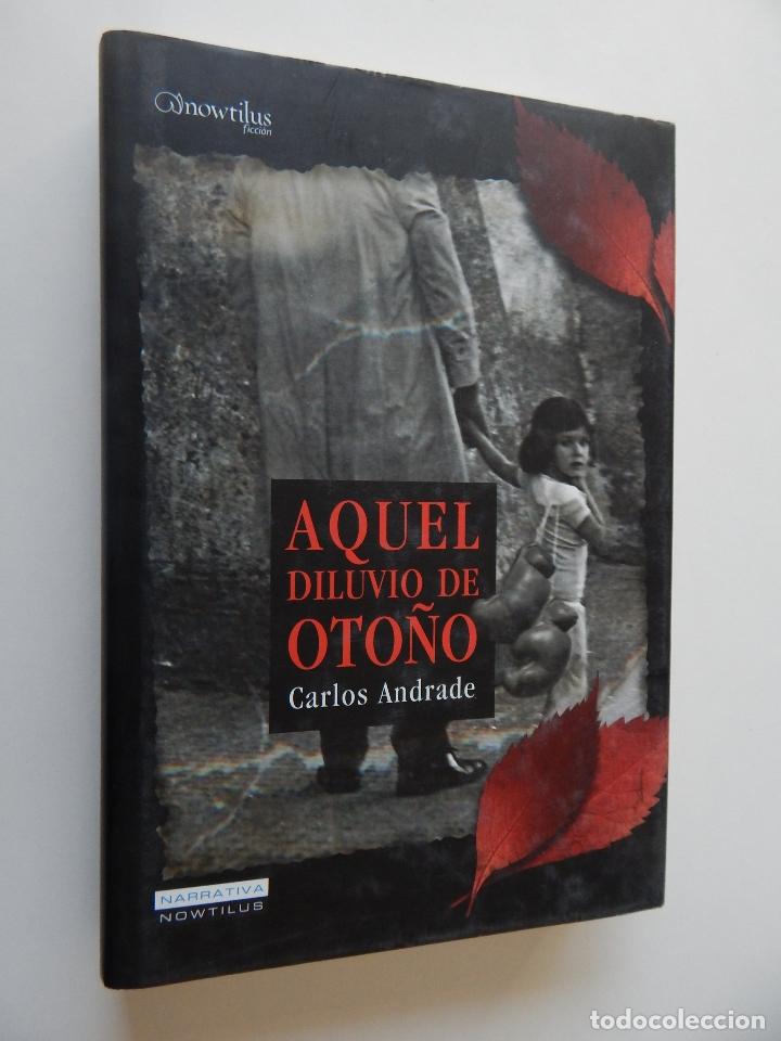 Libros: Aquel diluvio de oto&ntilde;o - Carlos Andrade - Foto 1