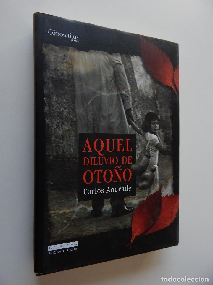 Libros: Aquel diluvio de oto&ntilde;o - Carlos Andrade - Foto 1
