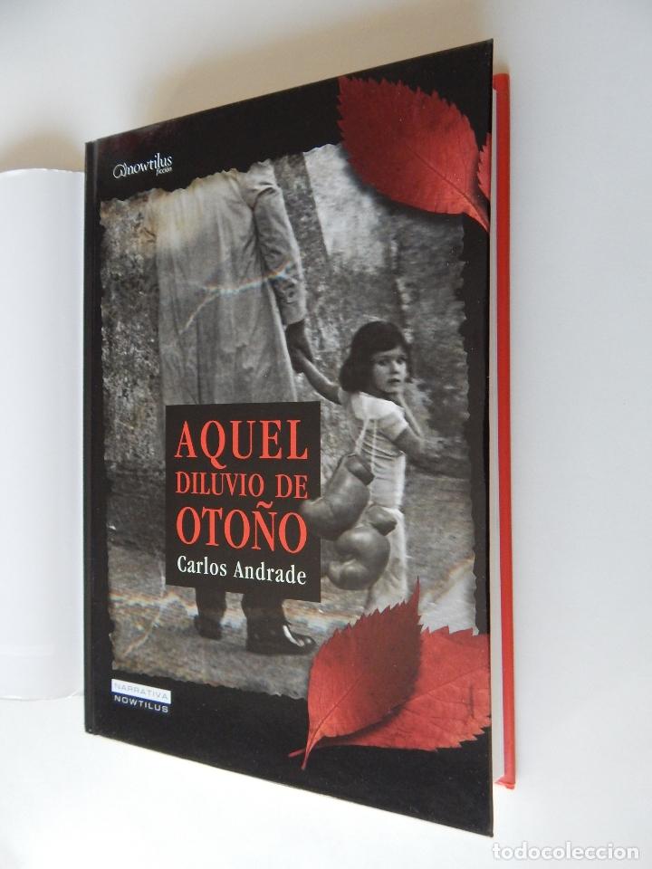 Libros: Aquel diluvio de oto&ntilde;o - Carlos Andrade - Foto 4