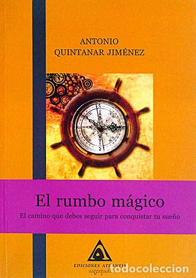 Libros: El rumbo m&aacute;gico - Antonio Quintanar Jim&eacute;nez - Foto 1