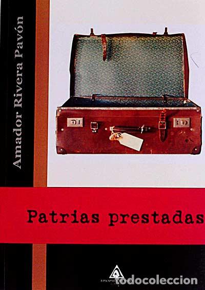 Libros: Patrias prestadas - Amador Rivera Pav&oacute;n - Foto 1