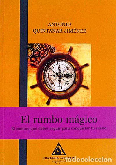 Libros: El rumbo m&aacute;gico - Antonio Quintanar Jim&eacute;nez - Foto 1