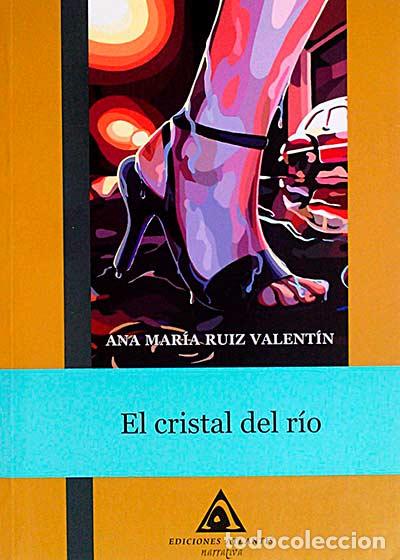 Libros: El cristal del r&iacute;o - Ana Mar&iacute;a Ruiz Valent&iacute;n - Foto 1