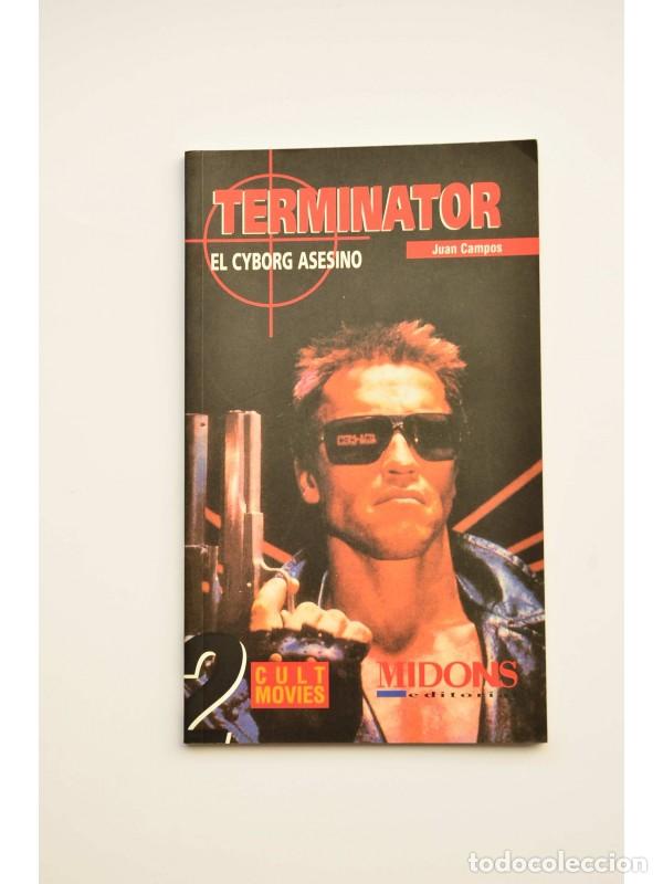Libros: Terminator. El Cyborg asesino - CAMPOS, Juan - Foto 1