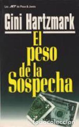 Libros: EL PESO DE LA SOSPECHA - Hartzmark,Gini - Foto 1