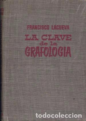 Libros: LA CLAVE DE LA GRAFOLOGIA . FRANCISCO LACUEVA - Foto 1