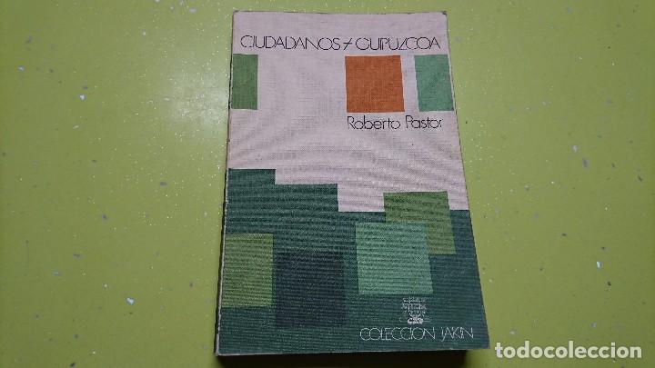 Libros: CIUDADANOS GUIP&Uacute;ZCOA, ROBERTO PASTOR - Foto 1