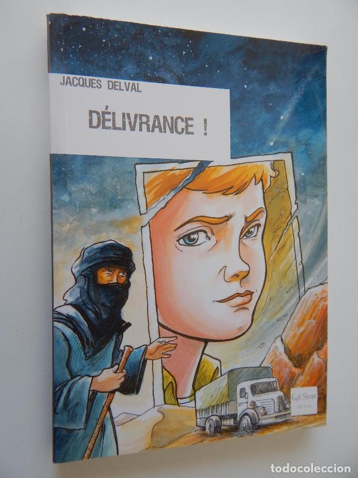 Libros: D&eacute;livrance! - Jacques Delval, 2008 - Libro en franc&eacute;s - Foto 1
