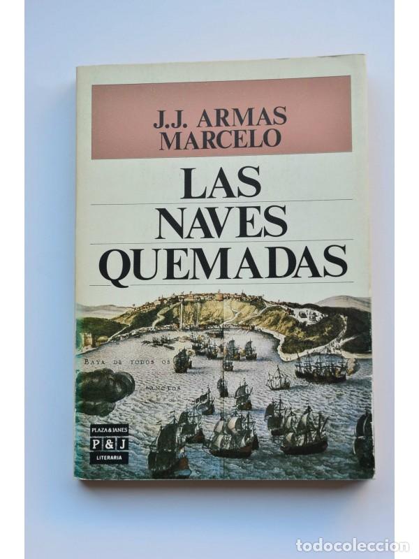Libros: Las naves quemadas - ARMAS MARCELO, Juan Jos&eacute; - Foto 1