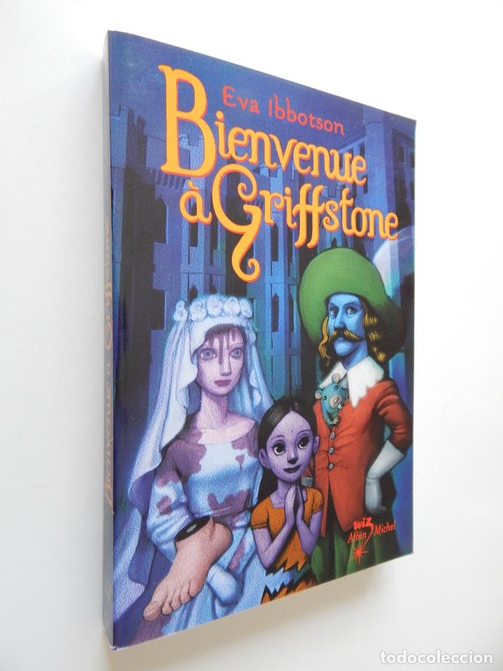 Libros: Bienvenue &agrave; Griffstone - Eva Ibbotson, 2007 - Foto 1