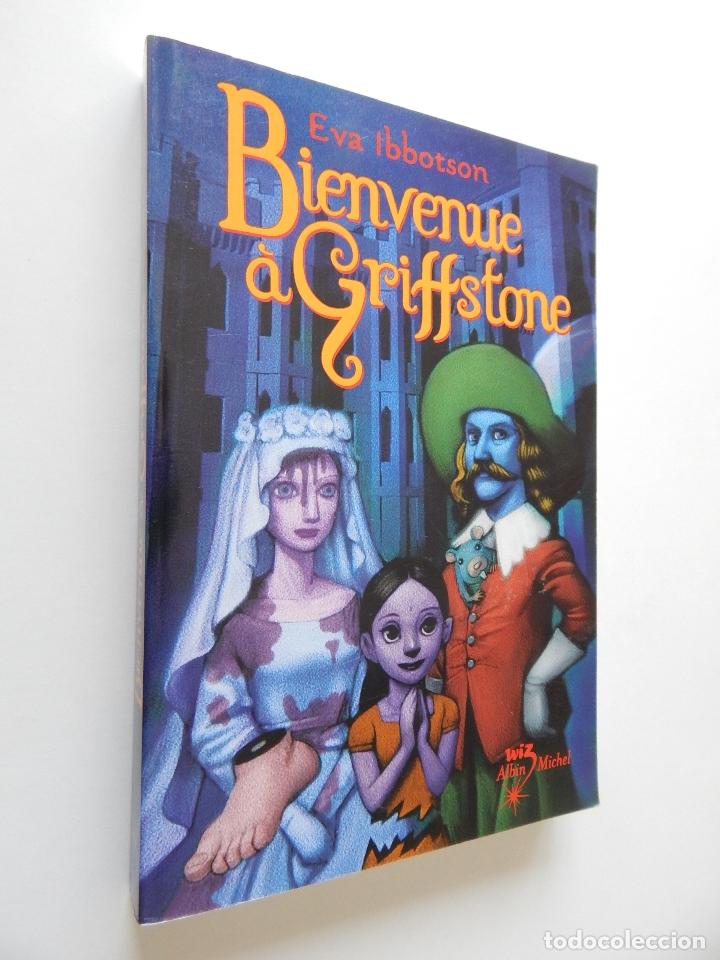 Libros: Bienvenue &agrave; Griffstone - Eva Ibbotson, 2007 - Foto 1