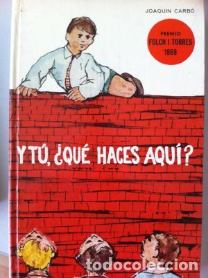 Libros: Y TU QUE HACES AQU&Iacute; - Carb&oacute;,Joaquin - Foto 1