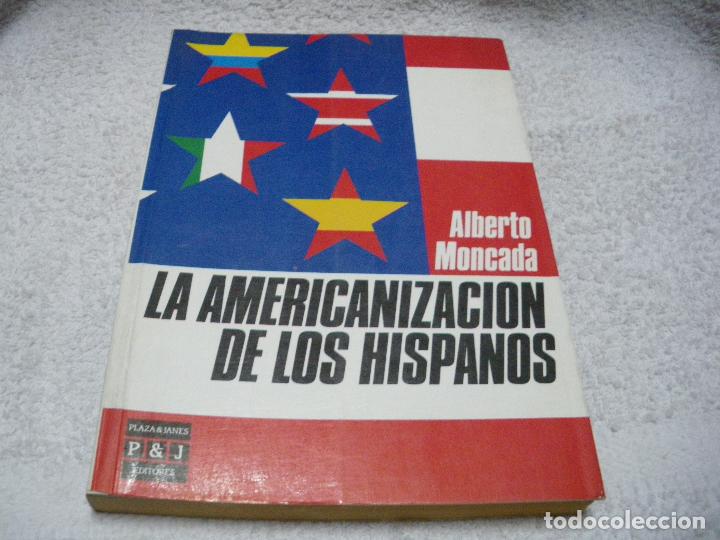Libros: La Americanizacion De Los Hispanos - Alberto Moncada - Foto 1