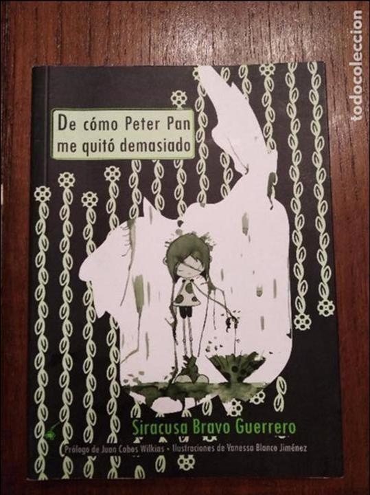 Libros: de como peter pan me quito demasiado siracusa bravo guerrero