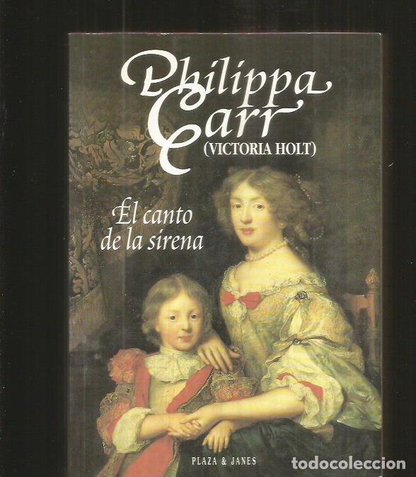 Libros: CANTO DE LA SIRENA - EL - CARR, PHILIPPA (VICTORIA HOLT) - Foto 1
