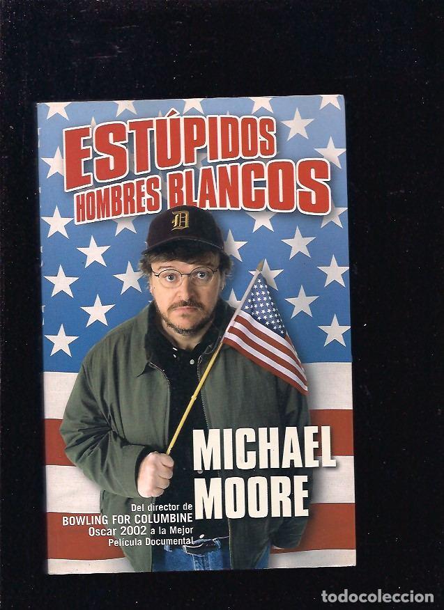 Libros: ESTUPIDOS HOMBRES BLANCOS - MOORE, MICHAEL - Foto 3