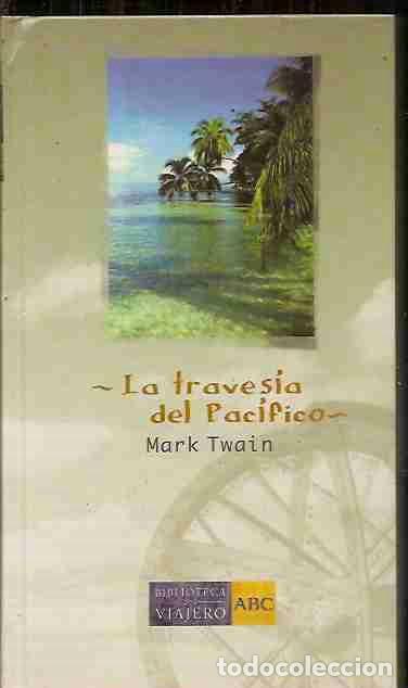 Libros: TRAVESIA DEL PACIFICO - LA - TWAIN, MARK - Foto 1