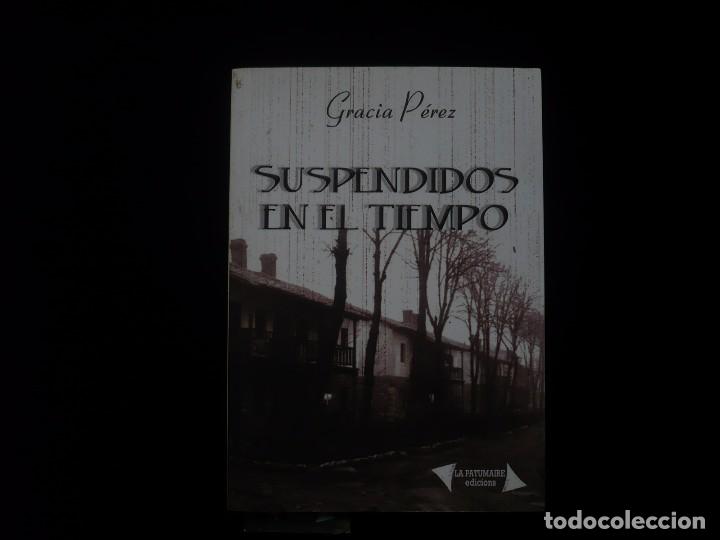 Libros: suspendidos en el tiempo, gracia perez, el libro esta como nuevo