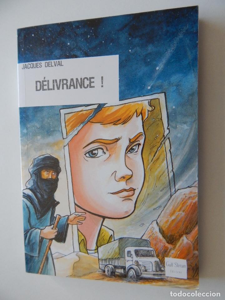 Libros: D&eacute;livrance! - Jacques Delval, 2008 - Libro en franc&eacute;s - Foto 1