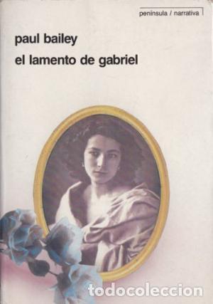 Libros: EL LAMENTO DE GABRIEL - Bailey,Paul - Foto 1