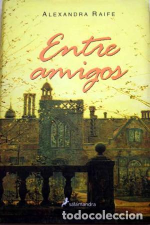 Libros: ENTRE AMIGOS - Raife,Alexandra - Foto 1