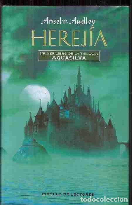 Libros: HEREJIA. PRIMER LIBRO DE LA TRILOGIA AQUASILVA - AUDLEY, ANSELM - Foto 1