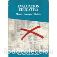 Libros: EVALUACI&Oacute;N EDUCATIVA - Blanco Prieto,Francisco - Foto 1