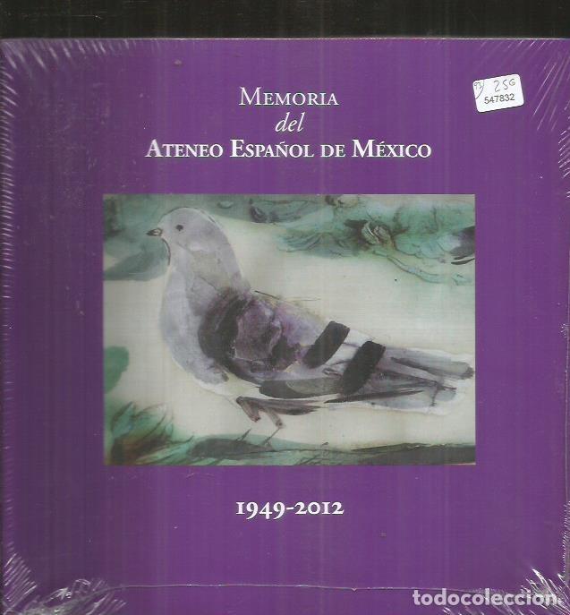 Libros: MEMORIA DEL ATENEO ESPA&Ntilde;OL DE MEXICO 1949-2012 - VARIOS - Foto 1