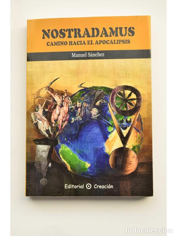 Libros: Nostradamus: camino hacia el apocalipsis - S&Aacute;NCHEZ, Manuel - Foto 1