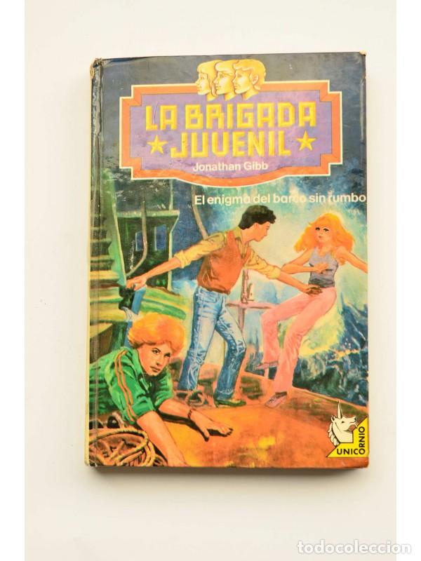 Libros: La Brigada Juvenil. El enigma del barco sin rumbo - GIBB, Jonathan - Foto 1