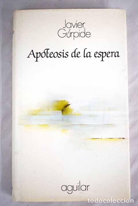 Libros: Apoteosis de la espera.- G&uacute;rpide, Javier - Foto 1