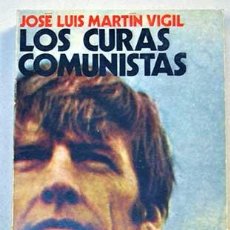 Libros: LOS CURAS COMUNISTAS JOSÉ LUIS MARTÍN VIRGIL. Lote 100143431
