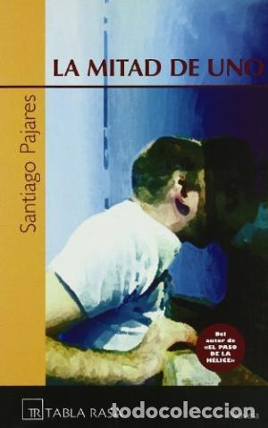 Libros: LA MITAD DE UNO - Pajares,Santiago - Foto 1