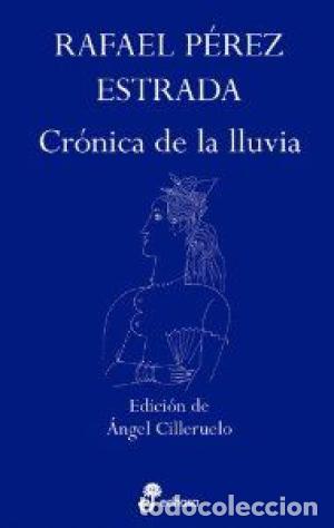 Libros: CR&Oacute;NICA DE LA LLUVIA - P&eacute;rez Estrada,Rafael - Foto 1