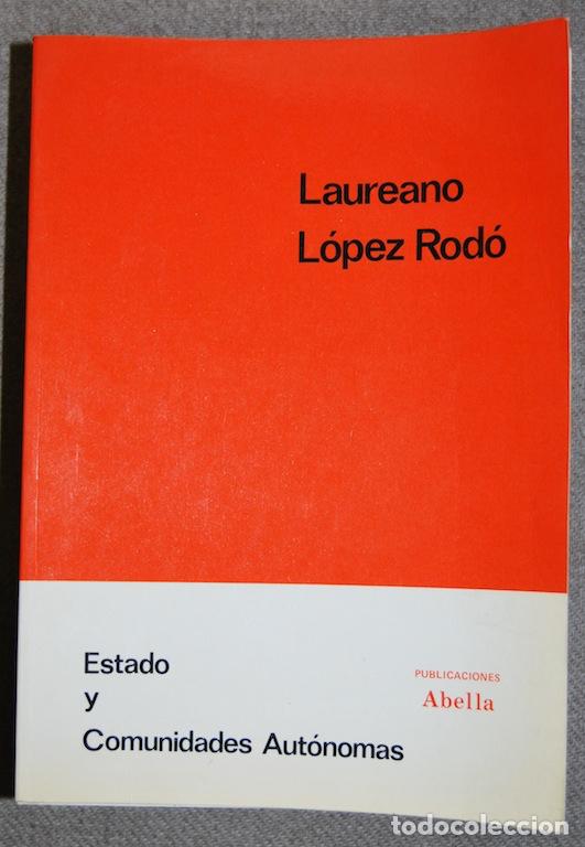 Libros: ESTADO Y COMUNIDADES AUTONOMAS - LOPEZ RODO, Laureano - Foto 1