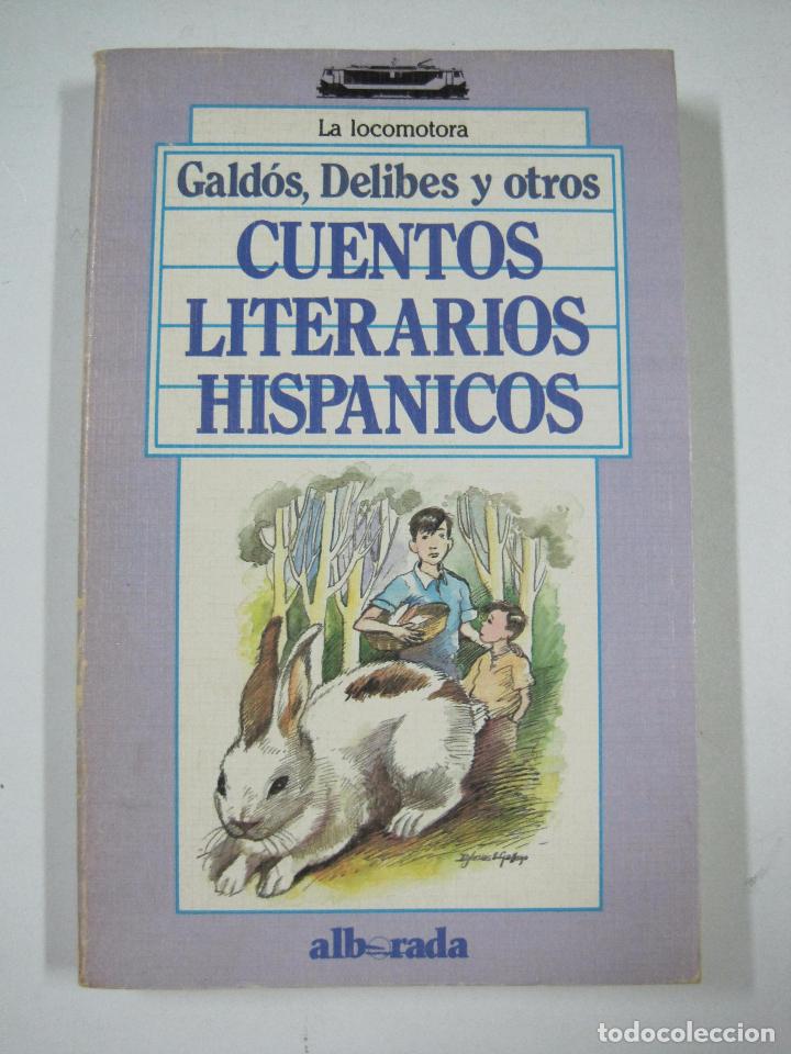 Libros: Cuentos literarios hisp&aacute;nicos / Gald&oacute;s, Delibes y otros - Foto 1