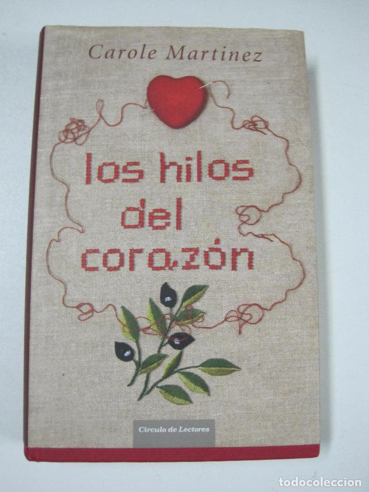 Libros: Los Hilos Del Coraz&oacute;n / Mart&iacute;nez, Carole - Foto 1