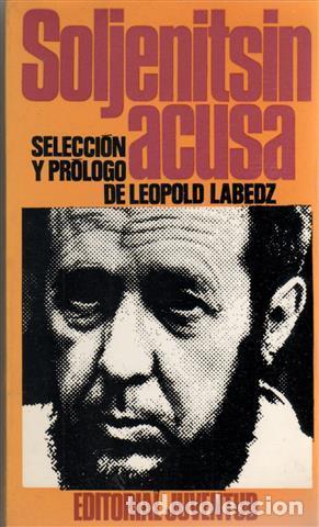 Libros: Soljenitsin acusa - Labedz, Leopold. - Foto 1