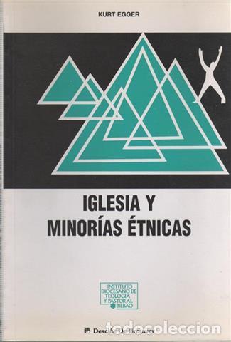 Libros: Iglesia y minor&iacute;as &eacute;tnicas - Egger, Kurt - Foto 1