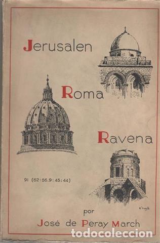 Libros: JERUSALEN - ROMA - RAVENA - PERAY MARCH, JOSE DE - Foto 1