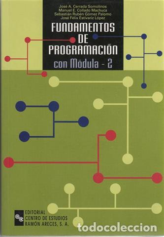 Libros: Fundamentos de programaci&oacute;n con Modula 2 - Cerrada Somolinos, Jos&eacute; Antonio - Foto 1