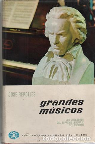 Libros: Grandes m&uacute;sicos - Repoll&eacute;s, Jos&eacute; - Foto 1