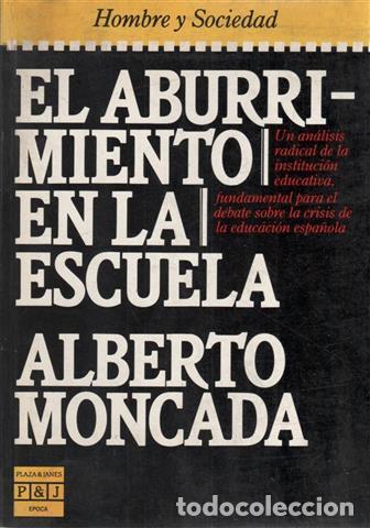 Libros: El aburrimiento en la escuela - Moncada, Alberto (1930- ) - Foto 1