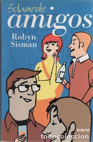 Libros: Solamente amigos - Sisman, Robyn - Foto 1