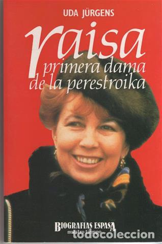 Libros: Raisa: primera dama de la Perestroika - Juergens, Urda. - Foto 1