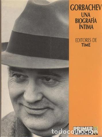 Libros: Gorvachev: una biograf&iacute;a &iacute;ntima - Equipo de la revista Time - Foto 1