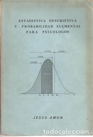 Libros: Estadistica descriptiva y probabilidad elemental para psic&oacute;logos - Am&oacute;n Hortelano, Jes&uacute;s - Foto 1